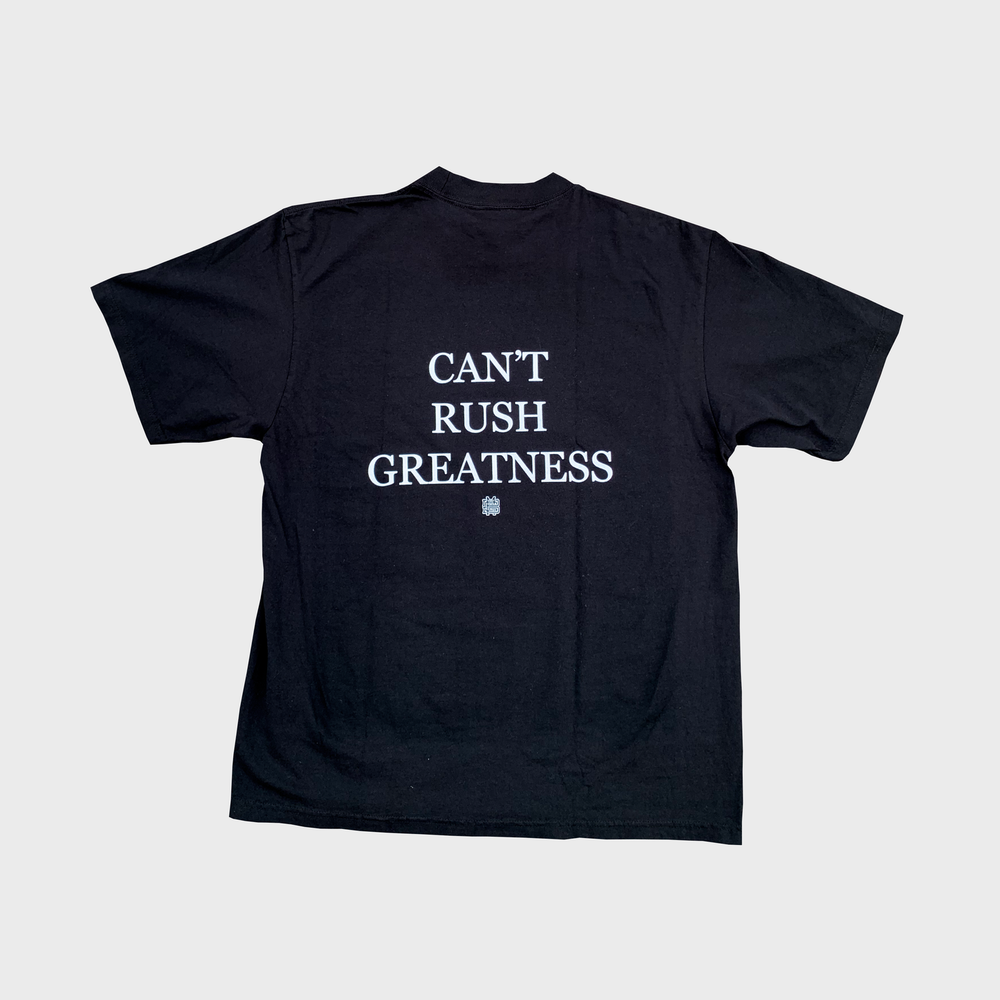 Can't Rush Greatness Tee