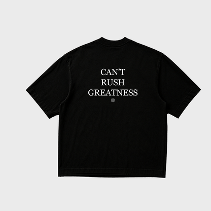 Can't Rush Greatness Tee